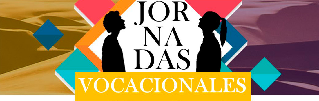 III JORNADA VOCACIONAL PARA VARONES Y II JORNADA VOCACIONAL PARA MUJERES ASPIRANTES A LA VIDA RELIGIOSA